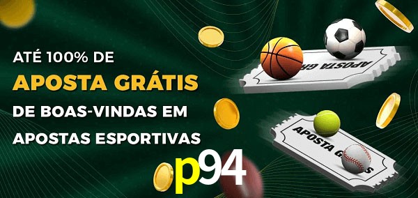 p94 Ate 100% de Aposta Gratis